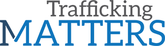 Trafficking Matters